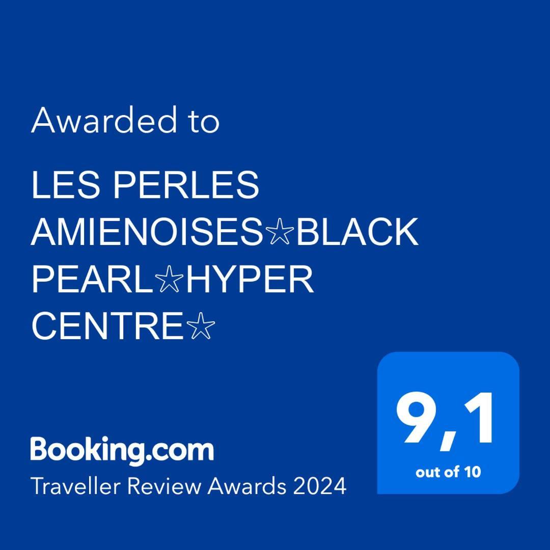 Les Perles Amienoises✩Black Pearl☆Hyper Centre☆ Amiens Dış mekan fotoğraf